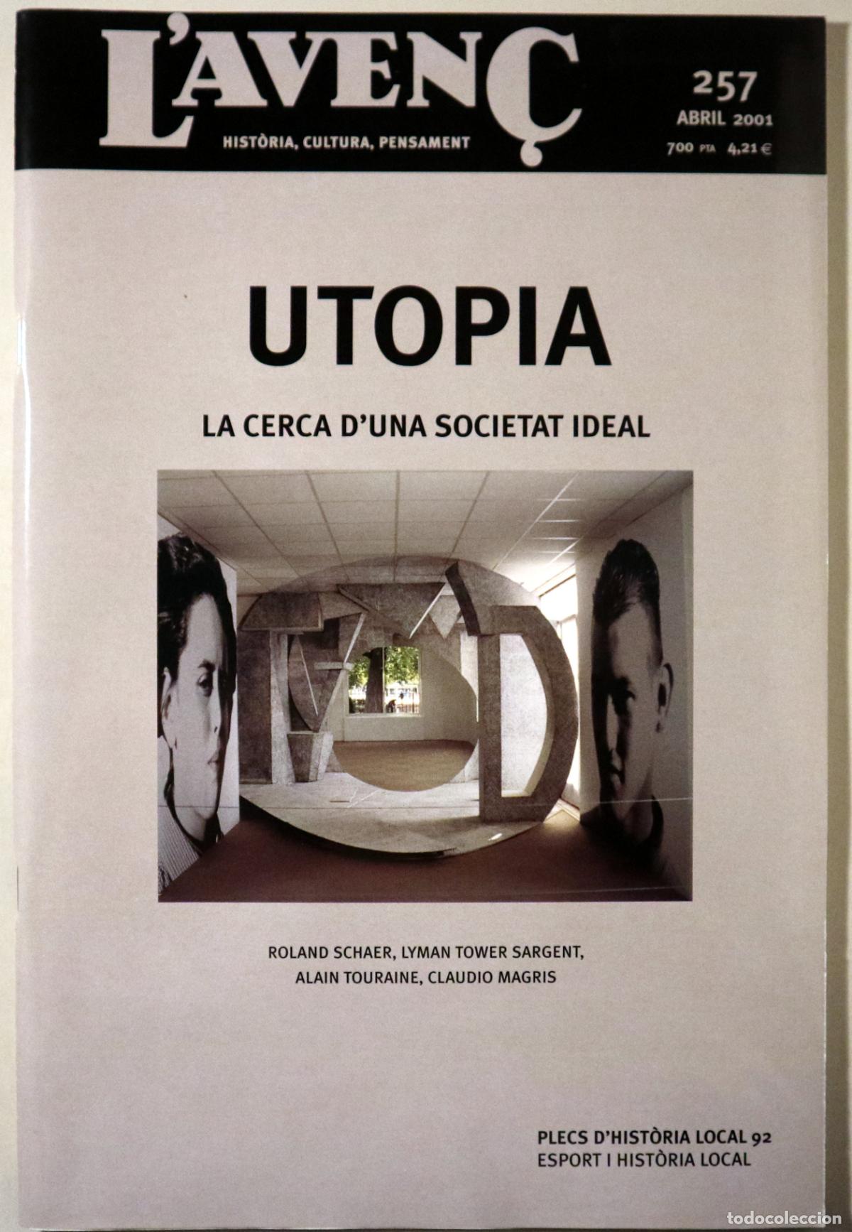 books: (Schaer, Roland - Touraine, Alain -Magris, C. etc) - L'AVEN&Ccedil; N&ordm; 257: Utopia. La cerca d'una societat