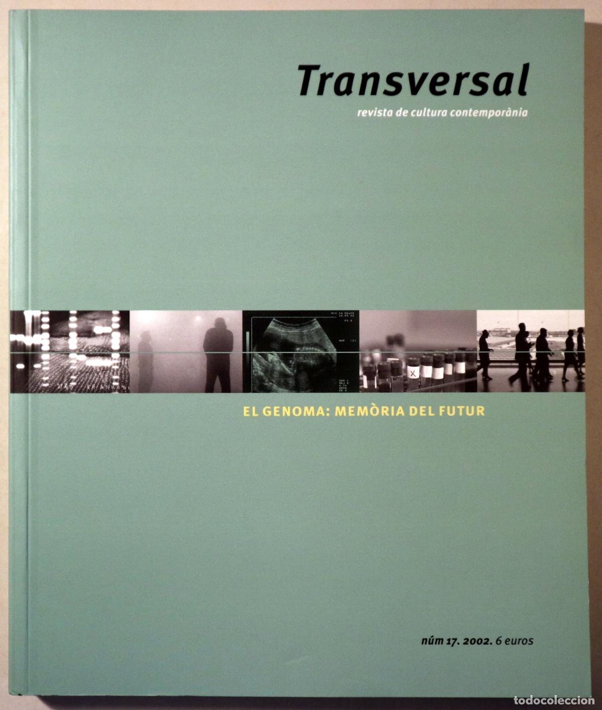 B&uuml;cher: (Canogar, Daniel - Margolles, Teresa) - TRANSVERSAL N&ordm; 17. El genoma: Mem&ograve;ria del futur - Lleida 200