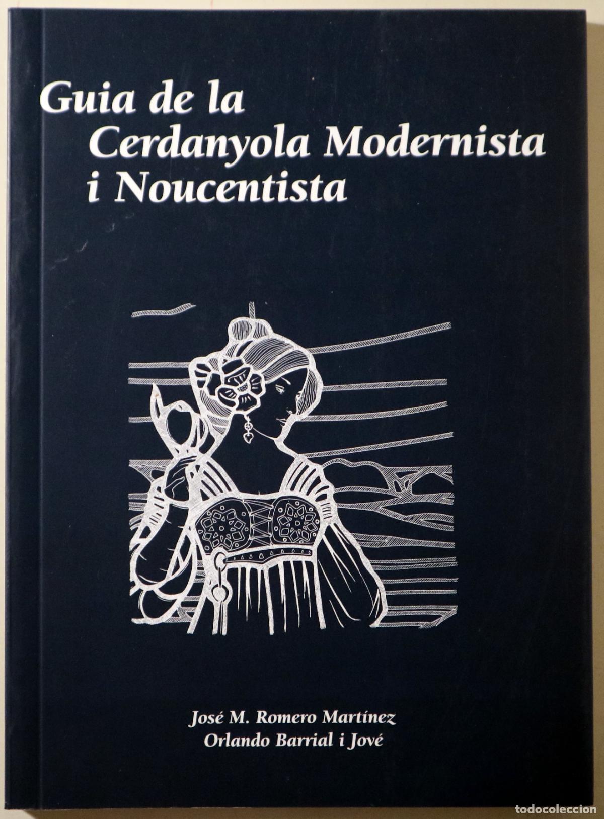 books: ROMERO MART&Iacute;NEZ, Jos&eacute; M. - BARRIAL I JOV&Eacute; O. - GUIA DE LA CERDANYOLA MODERNISTA I NOUCENTISTA - s/l