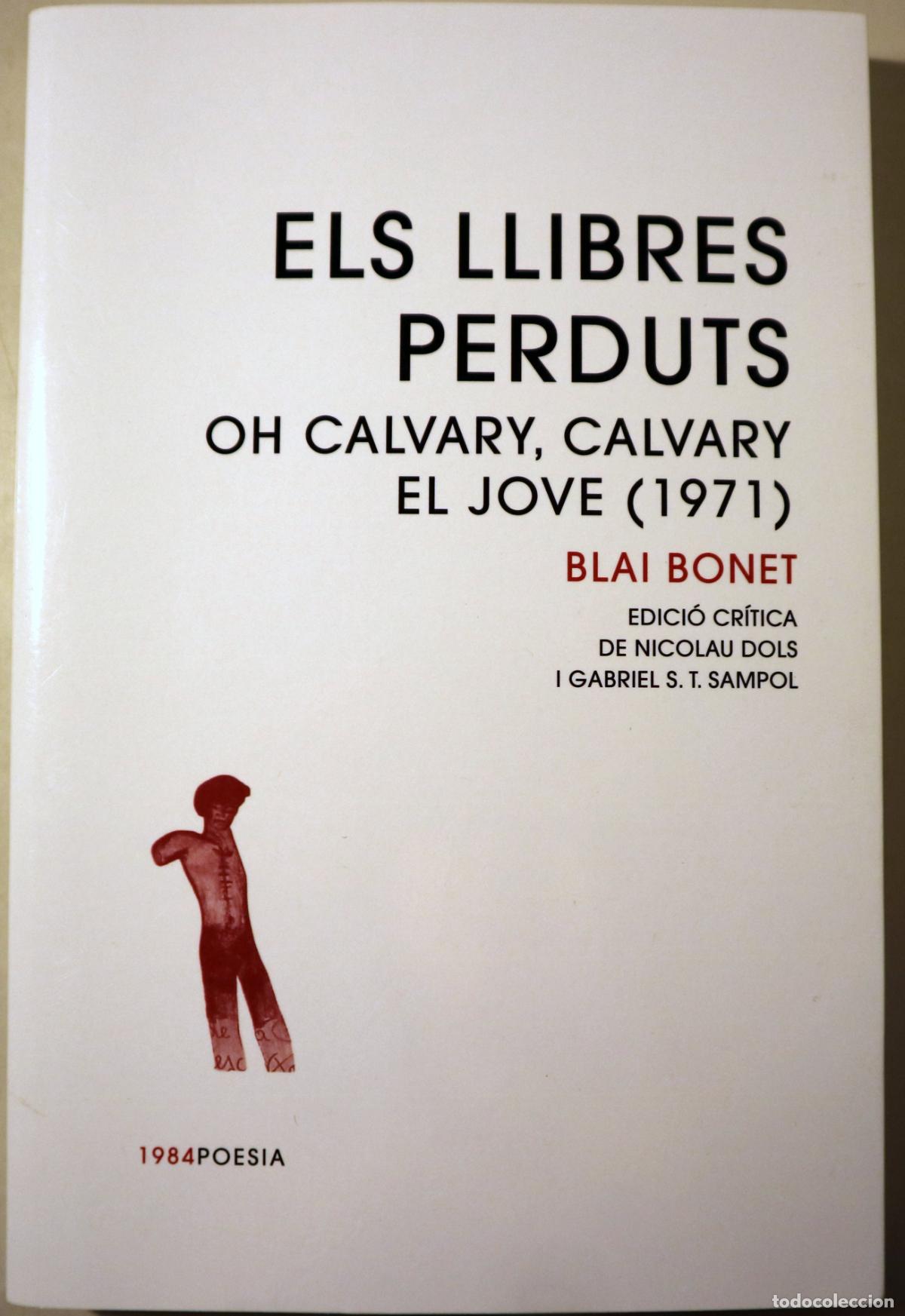 Libros: BONET, Blai - ELS LLIBRES PERDUTS. Oh Calvary, Calvary el Jove (1971) - Barcelona 2026