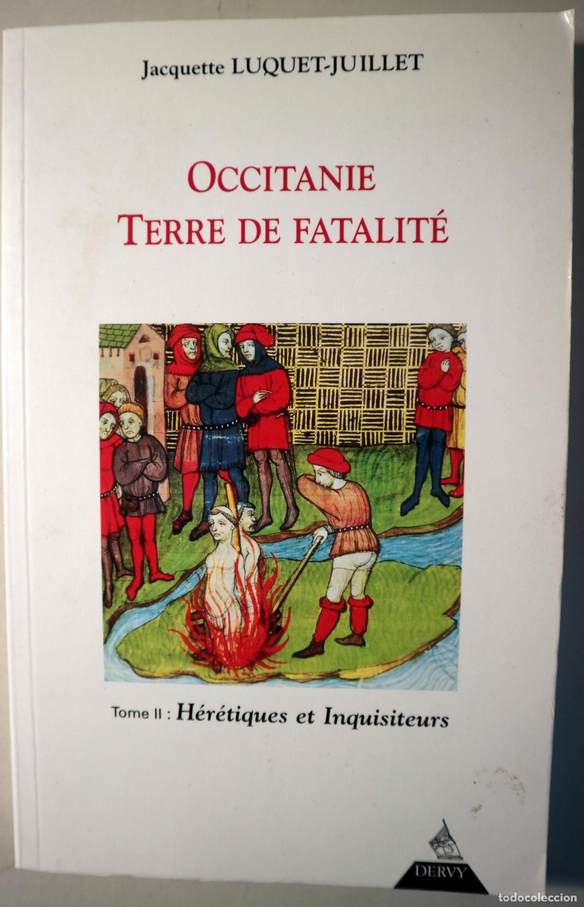 B&uuml;cher: LUQUET-JULLET, Jacquette - OCCITANIE TERRE DE FATALIT&Eacute;. Tome II: H&eacute;r&eacute;tiques et Inquisiteurs - Paris