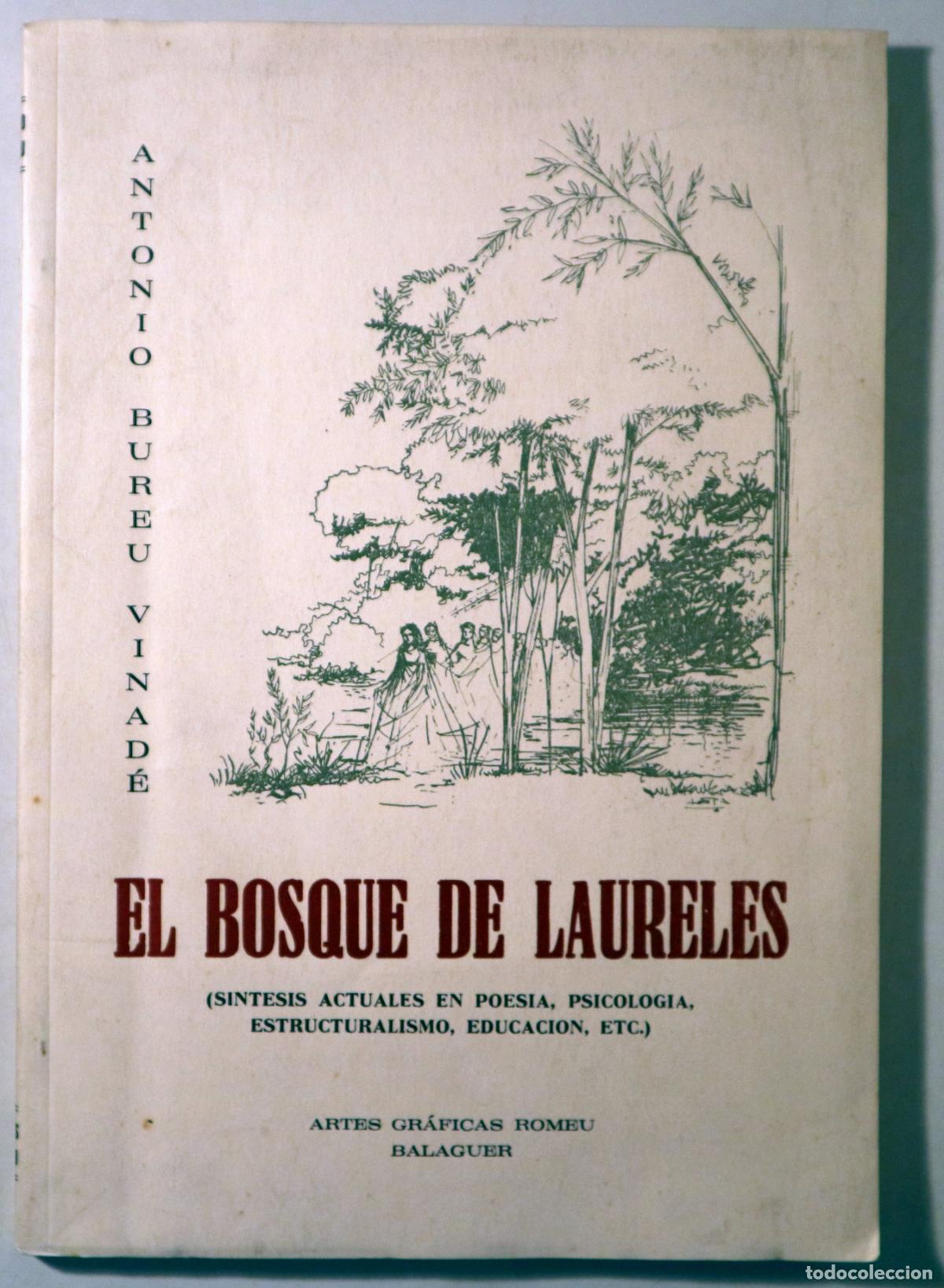 B&uuml;cher: BUREU VINAD&Eacute;, Antonio - EL BOSQUE DE LAURELES - Balaguer 1970 - 1&ordf; edici&oacute;n - Dedicado