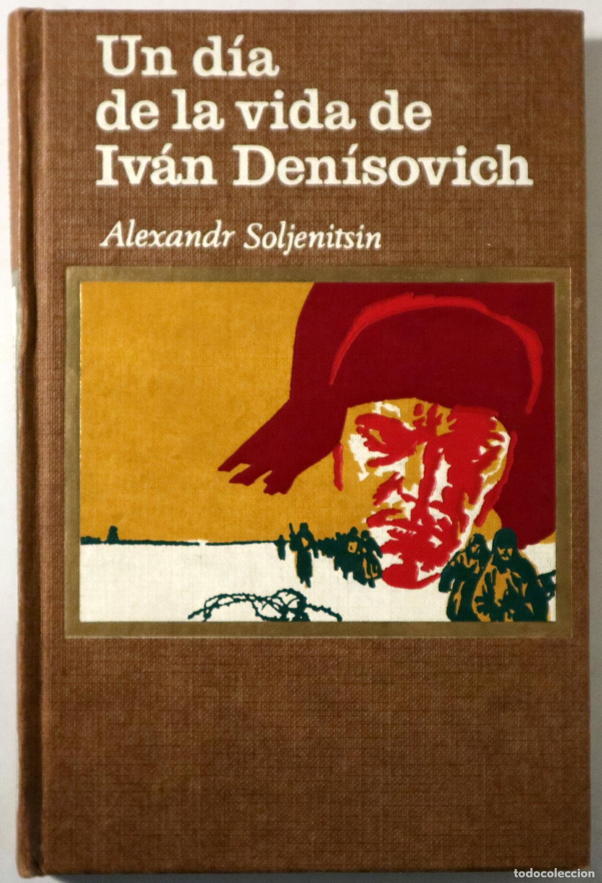 B&uuml;cher: SOLJENITSIN, Alexandr (Solzhenitsin) - UN D&Iacute;A DE LA VIDA DE IV&Aacute;N DEN&Iacute;SOVICH - Barcelona 1969 - 1&ordf; ed
