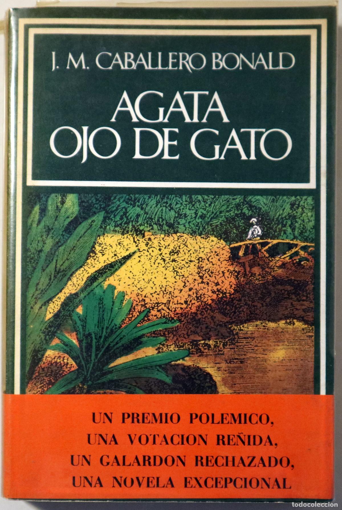 B&uuml;cher: CABALLERO BONALD, J. M. - AGATA OJO DE GATO - Barcelona 1974 - 1&ordf; edici&oacute;n