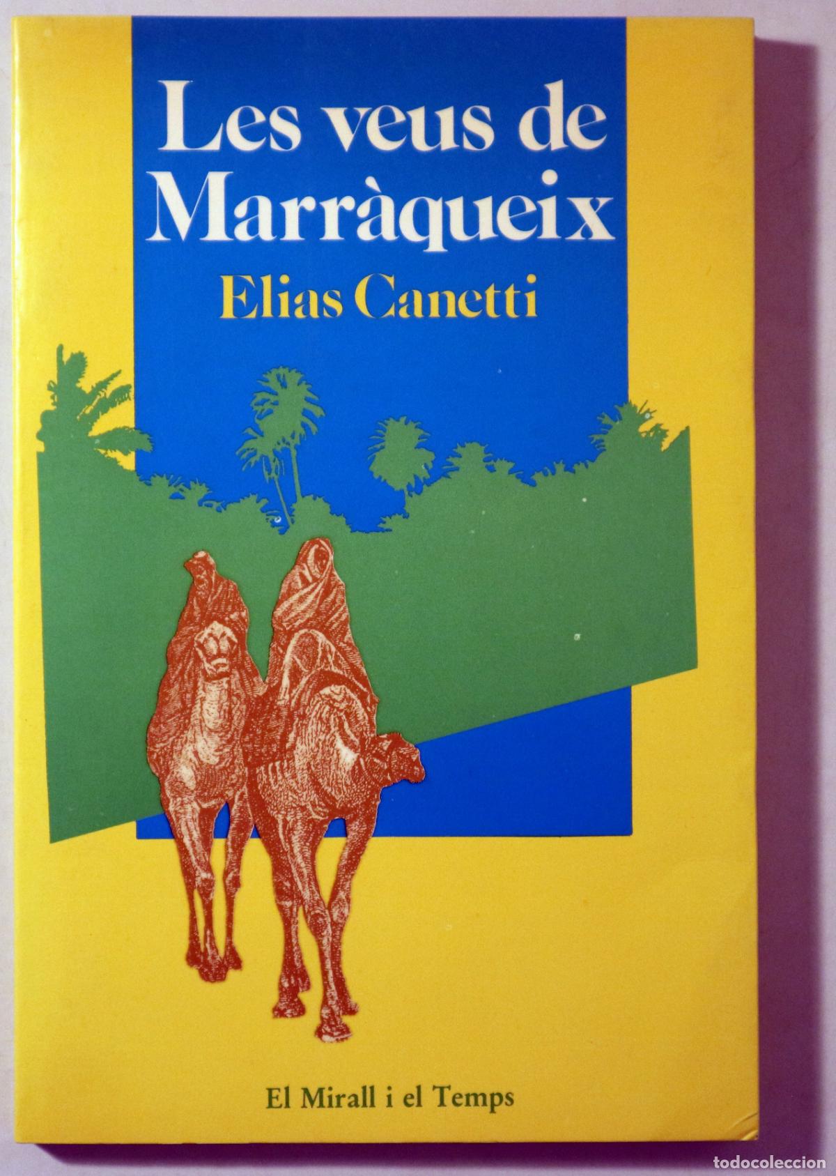 B&uuml;cher: CANETTI, Elias - LES VEUS DE MARR&Agrave;QUEIX - Barcelona 1985 - 1&ordf; edici&oacute; en catal&agrave;