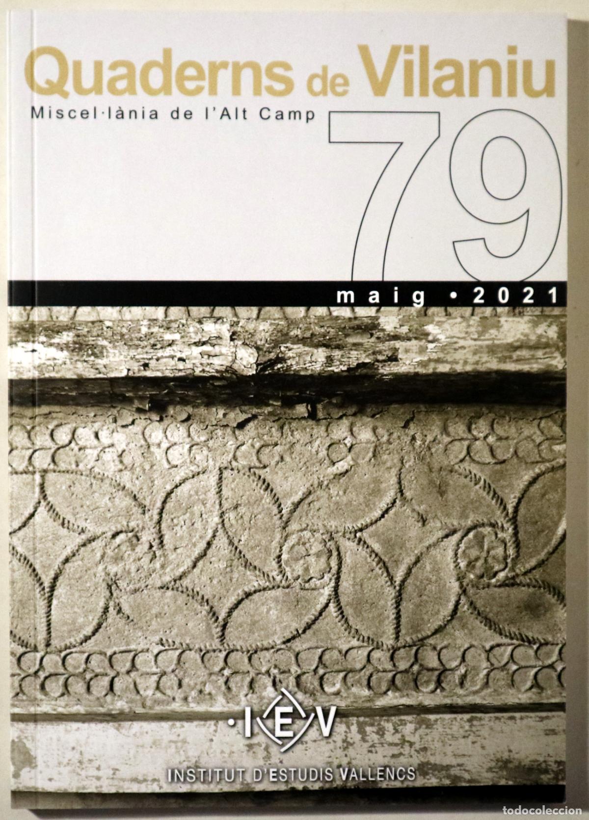 Livros em segunda m&atilde;o: QUADERNS DE VILANIU. Miscel&middot;l&agrave;nia de l'Alt Camp. N&ordm; 79 - Valls 2021 - Il&middot;lustrat