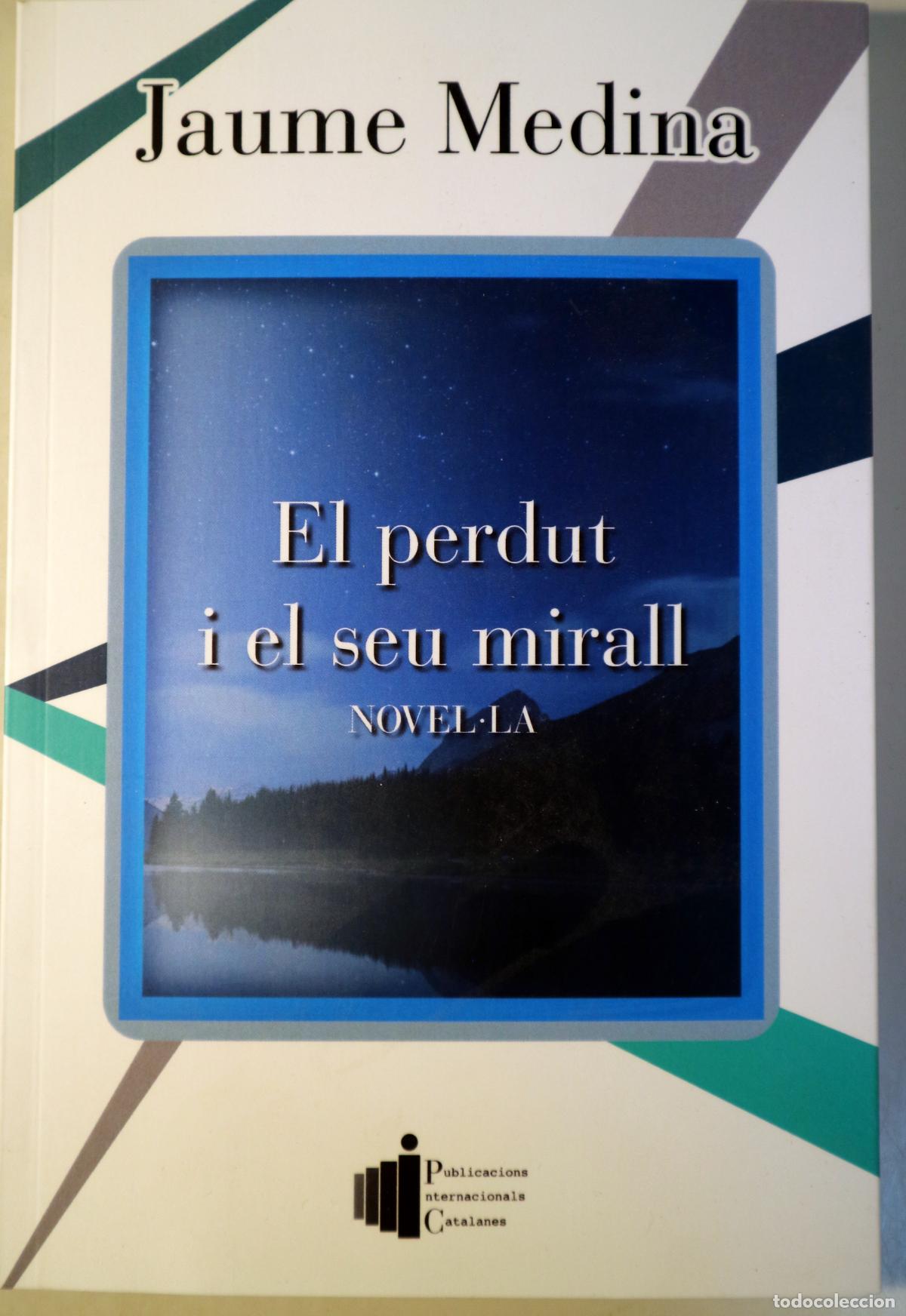 Livros em segunda m&atilde;o: MEDINA, Jaume - EL PERDUT I EL SEU MIRALL - Barcelona 2016
