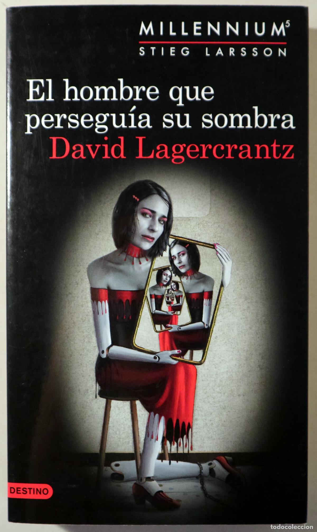 Livros em segunda m&atilde;o: LAGERCRABTZ, David - EL HOMBRE QUE PERSEGU&Iacute;A SU SOMBRA. MilLENIUM 4 - Barcelona 2017 - 1&ordf; edici&oacute;n en
