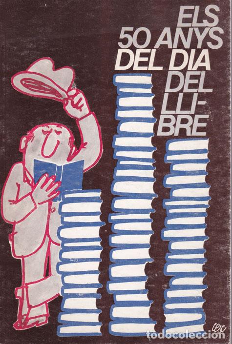 Livros em segunda m&atilde;o: (Cesc) - ELS 50 ANYS DEL DIA DEL LLIBRE - Barcelona 1976 - Il&middot;lustrat