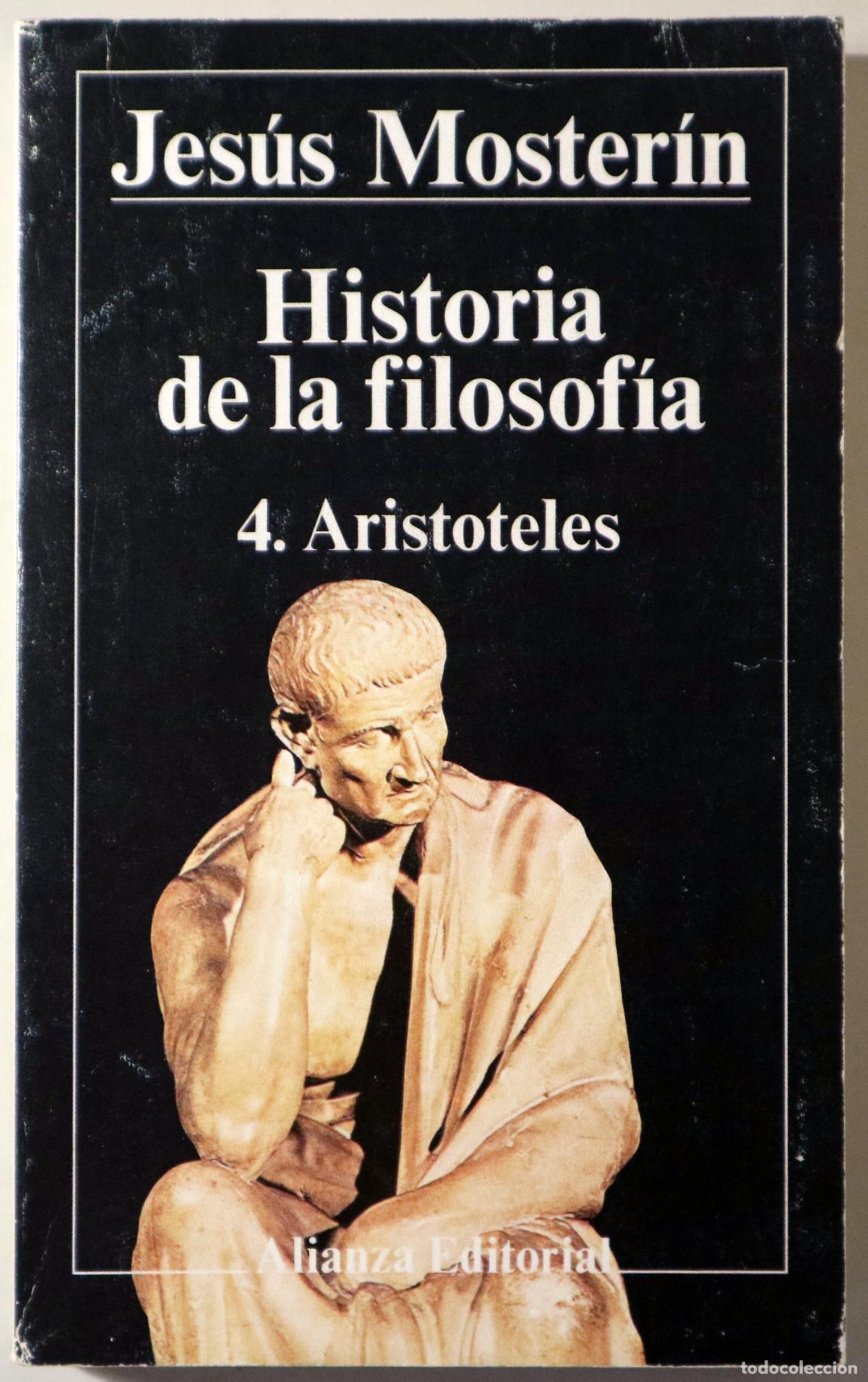 Livros em segunda m&atilde;o: MOSTER&Iacute;N, Jes&uacute;s - HISTORIA DE LA FILOSOFIA. 4. ARIST&Oacute;TELES - Madrid 1984