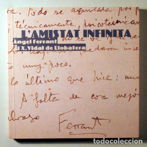 Livros em segunda m&atilde;o: FERRANT, &Agrave;ngel - VIDAL DE LLOBATERA, X. - L'AMISTAT INFINITA - Barcelona 2020 - Molt il&middot;lustrat