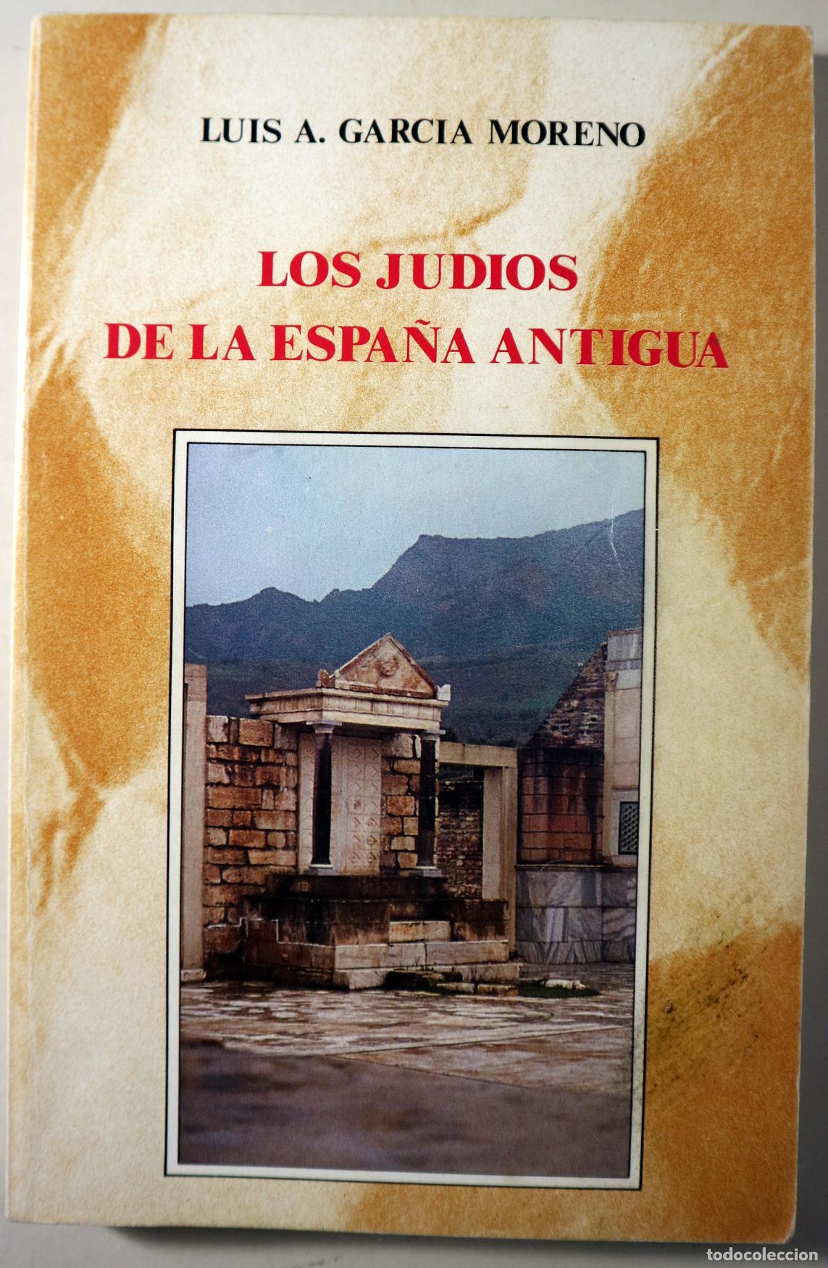 B&uuml;cher: GARCIA MORENO, Luis A. - LOS JUD&Iacute;OS DE LA ESPA&Ntilde;A ANTIGUA - Madrid 1993