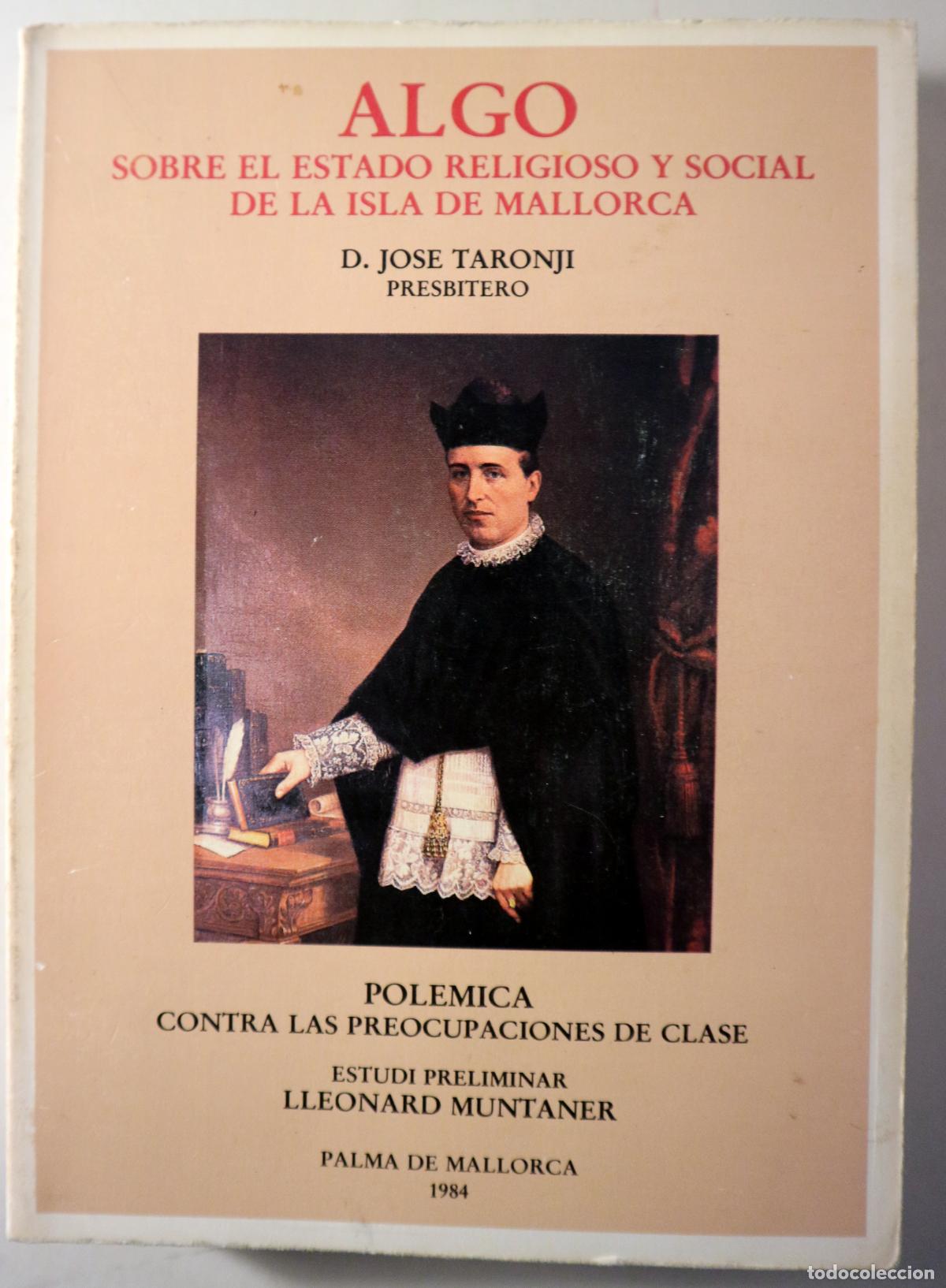 B&uuml;cher: TARONJ&Iacute;, D. Jos&eacute;, presb&iacute;tero - ALGO SOBRE EL ESTADO RELIGIOSO Y SOCIAL DE LA ISLA DE MALLORCA - Palm