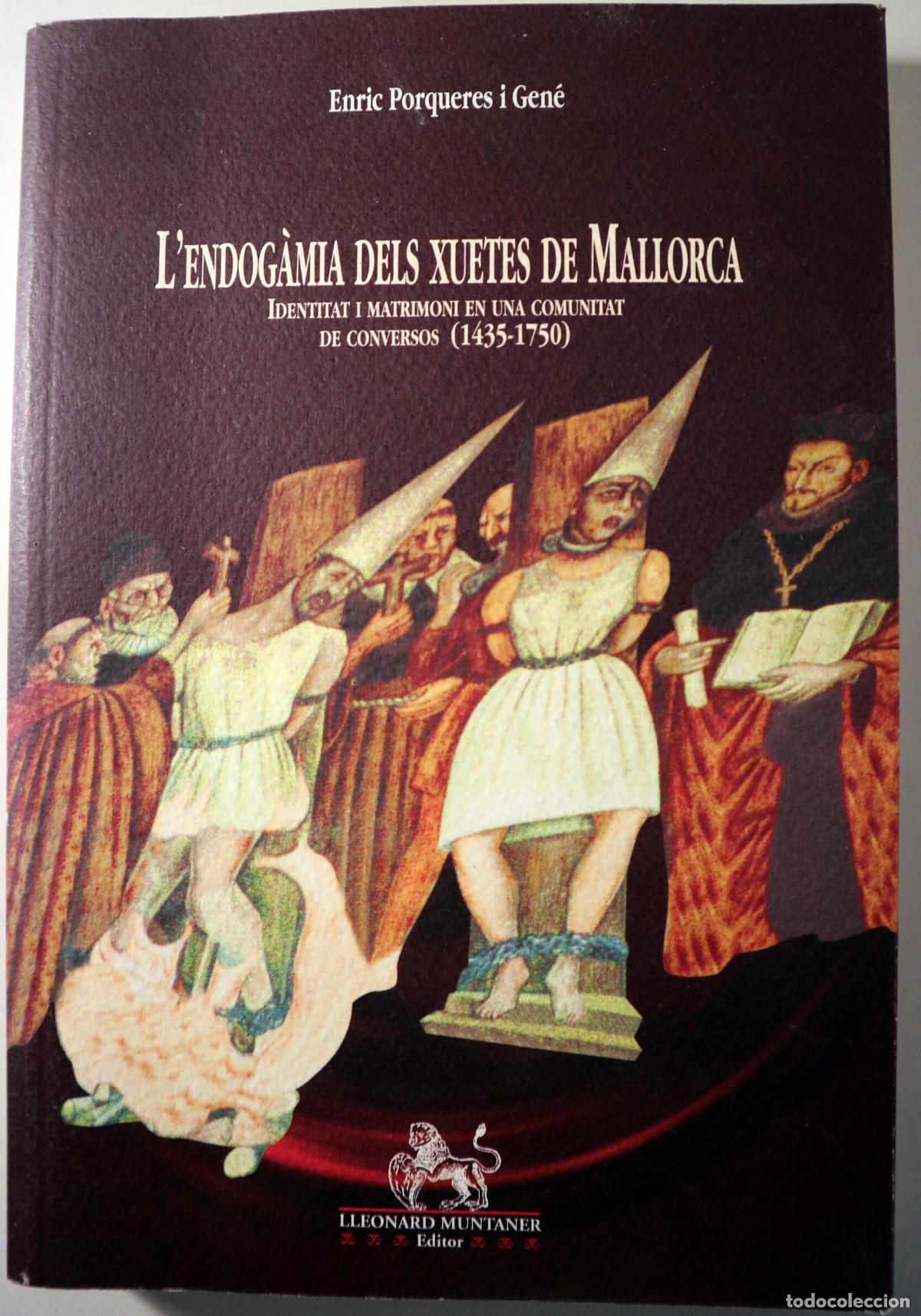 B&uuml;cher: PORQUERES, Enric - L'ENDOG&Agrave;MIA DELS XUETES DE MALLORCA - Palma 2001