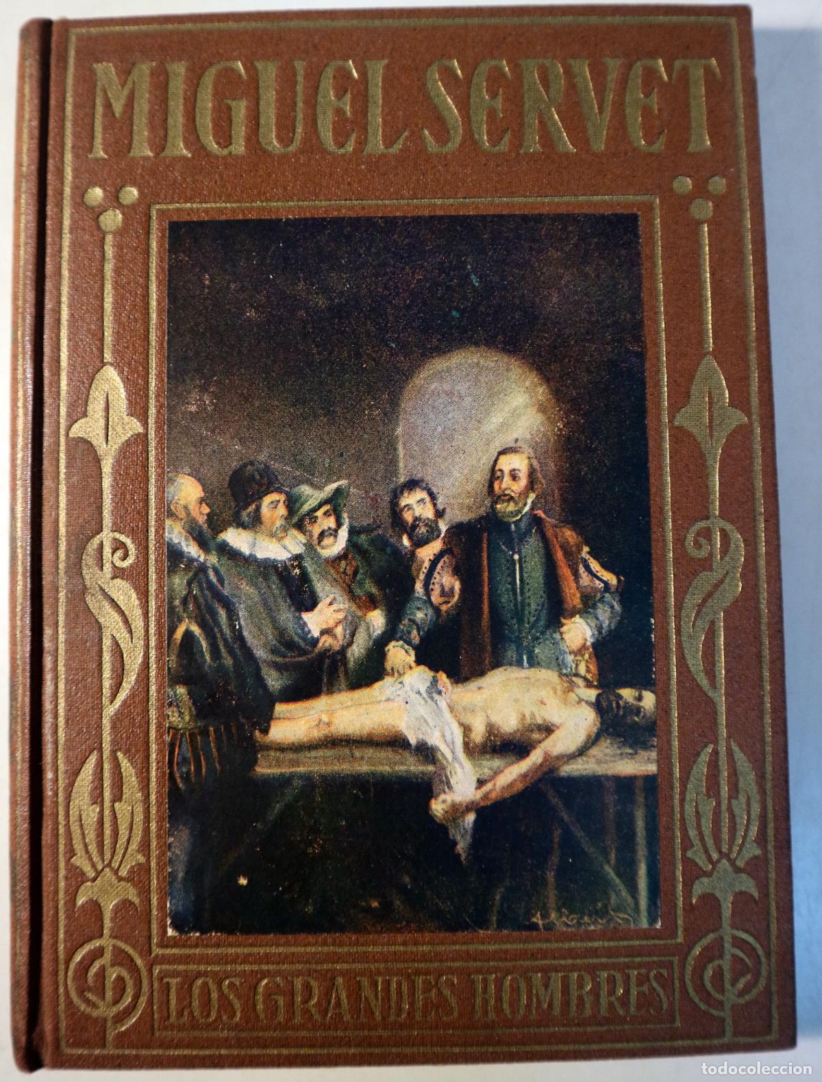 B&uuml;cher: Servet, Miguel - MARTINEZ TOMAS, Antonio - MIGUEL SERVET. UN MARTIR DE LA CIENCIA - Barcelona 1925