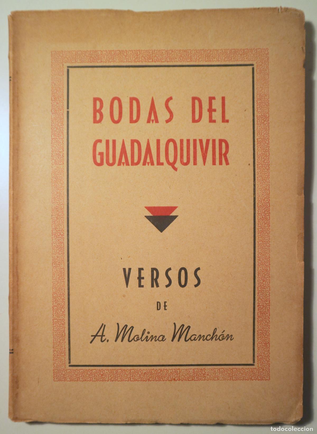 Libri di seconda mano: MOLINA MANCH&Oacute;N, A. - BODAS DEL GUADALQUIVIR - Barcelona 1944 - 1&ordf; edici&oacute;n.