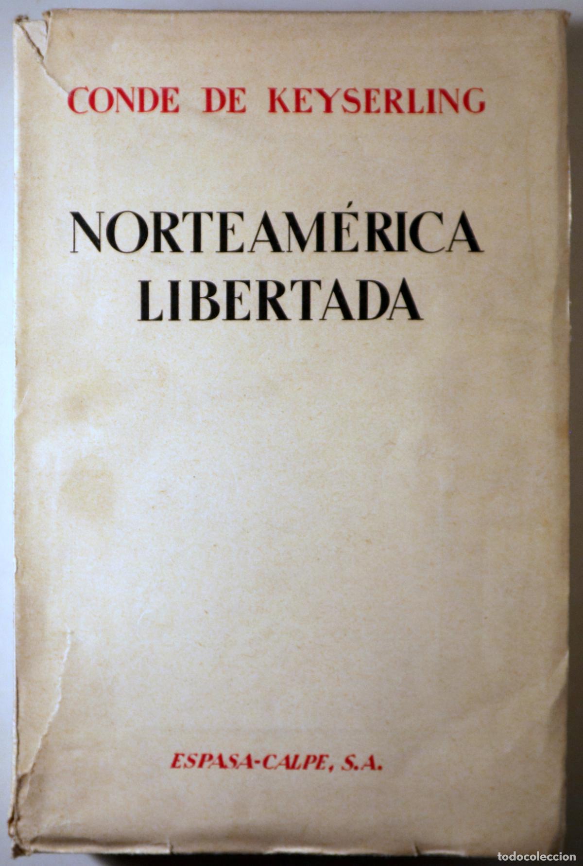 Libri di seconda mano: KEYSERLING, Conde de - NORTEAM&Eacute;RICA LIBERTADA - Barcelona 1931 - 1&ordf; edici&oacute;n en espa&ntilde;ol