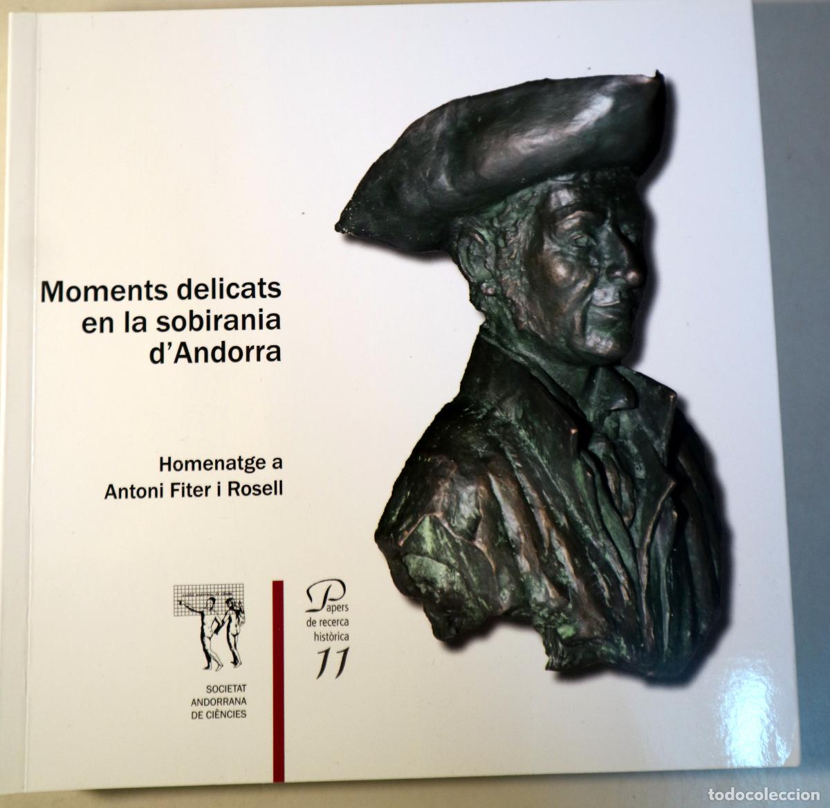 Libri di seconda mano: Fiter i Rosell, Antoni - MOMENTS DELICATS EN LA SOBERANIA D'ANDORRA - Andorra 2023 - Il&middot;lustrat