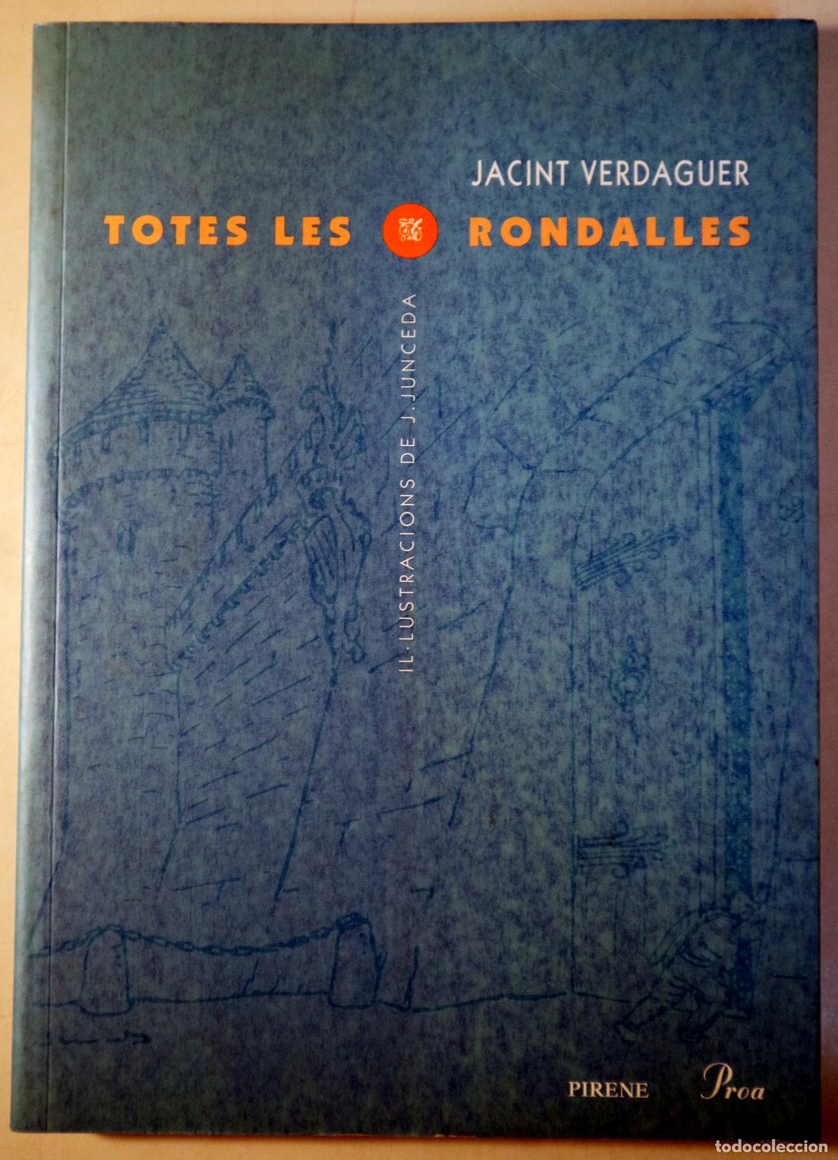 Libri di seconda mano: VERDAGUER, Jacint - JUNCEDA - TOTES LES RONDALLES - Barcelona 1995 - Il&middot;lustrat
