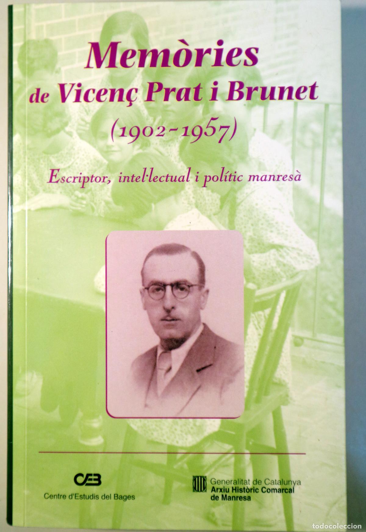 Livros em segunda m&atilde;o: PRAT I BRUNET, Vicen&ccedil; - MEM&Ograve;RIES DE VICEN&Ccedil; PRAT I BRUNET 1902-1957. escriptor, intel&middot;lectual i pol&iacute;t