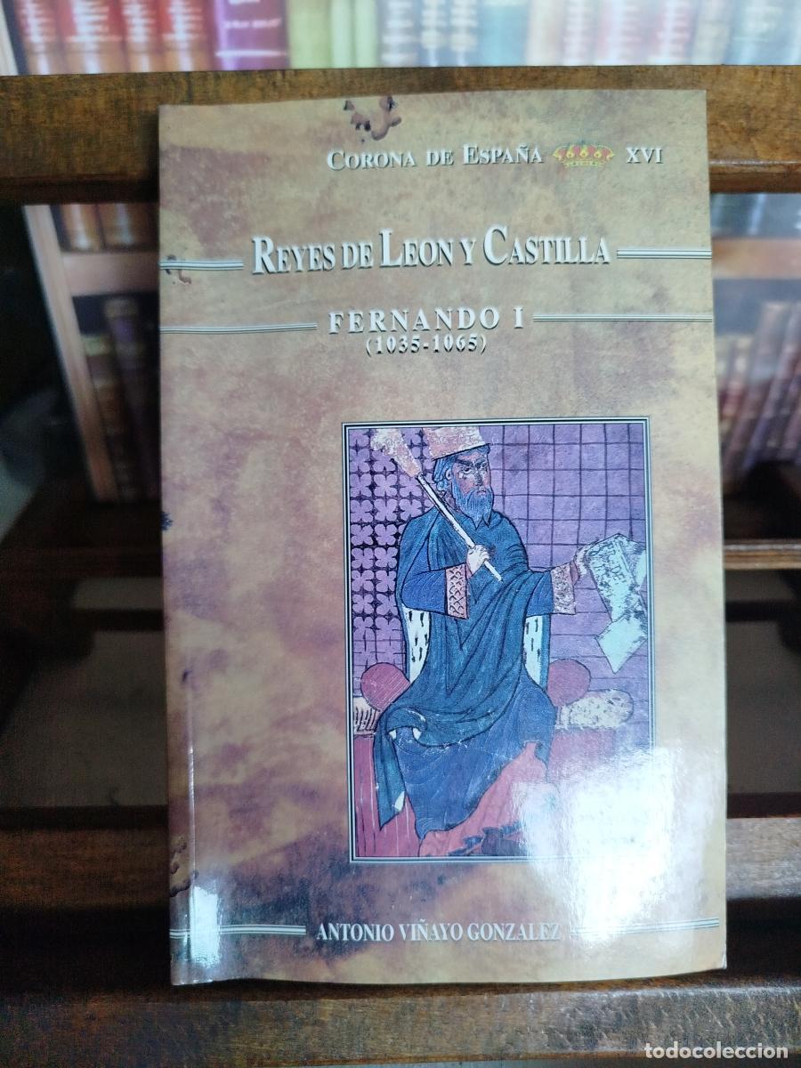 Libri di seconda mano: Reyes Le&oacute;n Castilla Fernando: Fernando I, el Magno (1037-1065) - Vi&ntilde;ayo, Antonio (1922-2012)