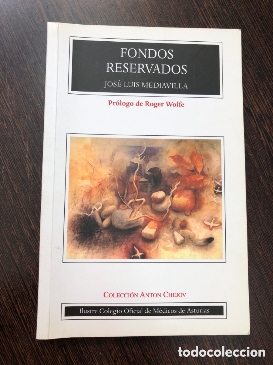 Livros em segunda m&atilde;o: FONDOS RESERVADOS JOSE LUIS MEDIAVILLA PROLOGO DE ROGER WOLFE COLECCION ANTON CHEJOV COLEGIO MEDICOS