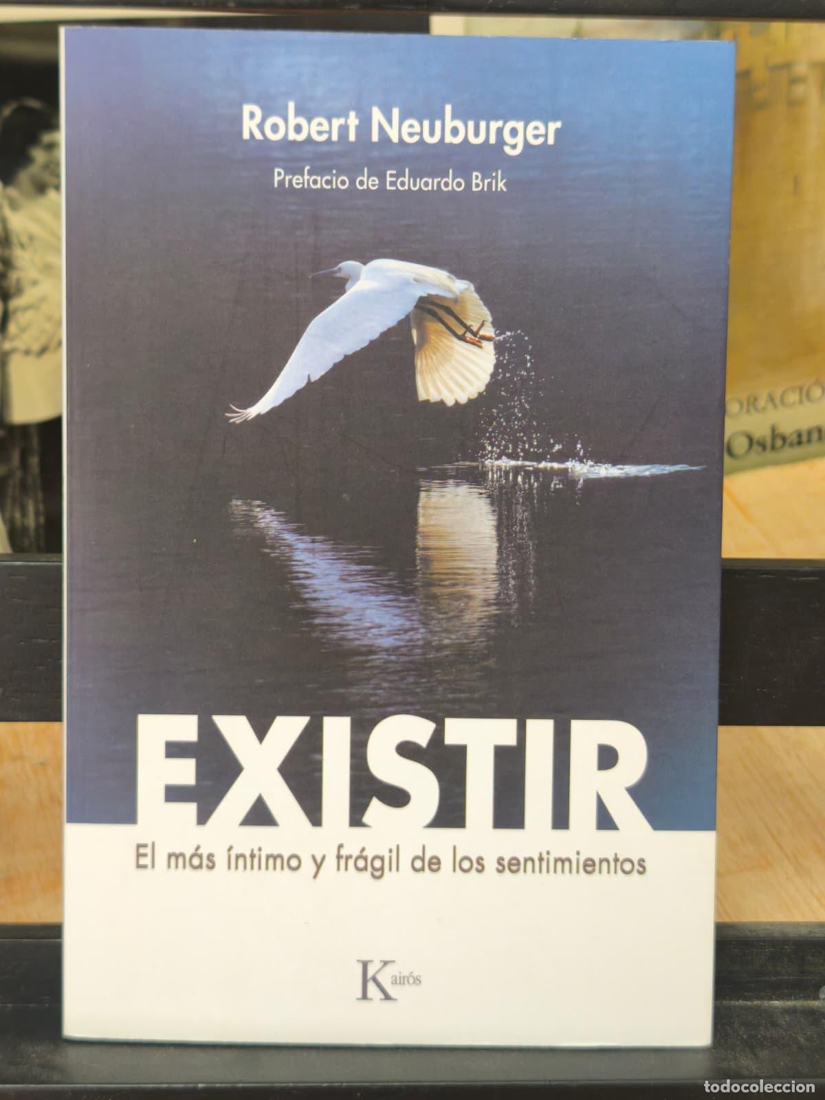 Libros: EXISTIR - El m&aacute;s intimo y fr&aacute;gil de los sentimientos - Robert Neuburger (IB10316IE)