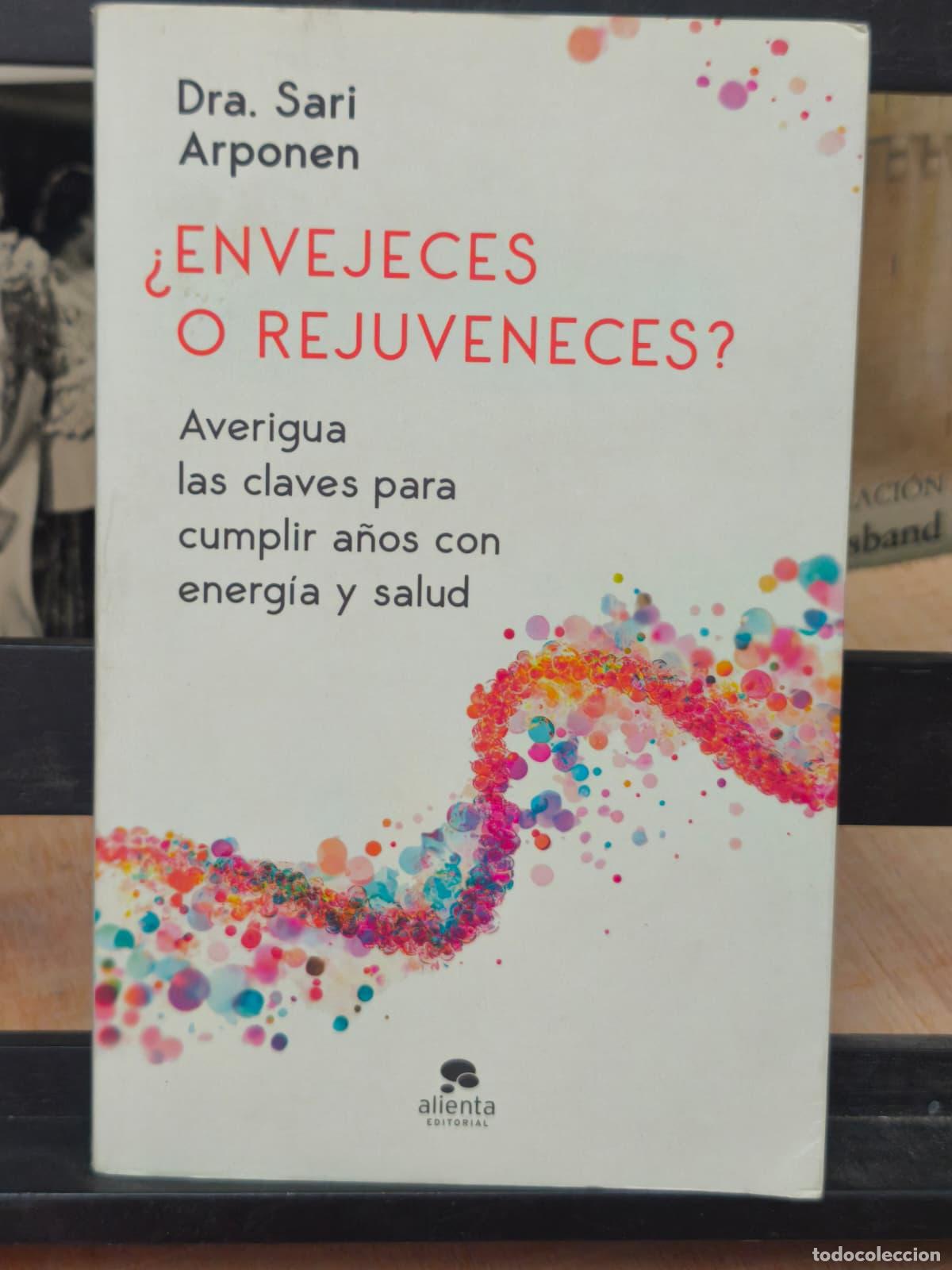 Libros: &iquest;ENVEJECES O REJUVENECES? - Averigua las claves para cumplir a&ntilde;os con energ&iacute;a y salud (IB10317IE)