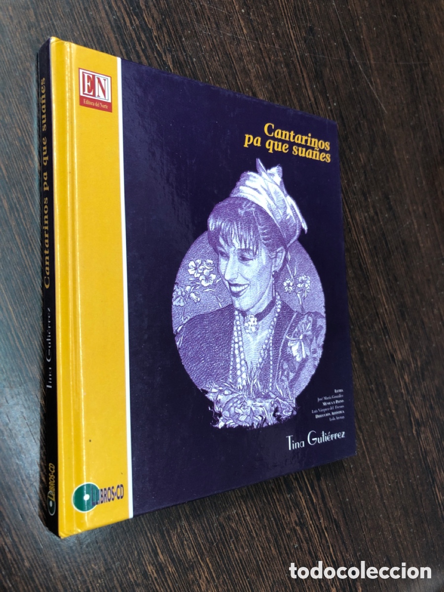 Libros: CANTARINOS PA QUE SUA&Ntilde;ES TINA GUTIERREZ EDITORA DEL NORTE LIBRO MAS CD