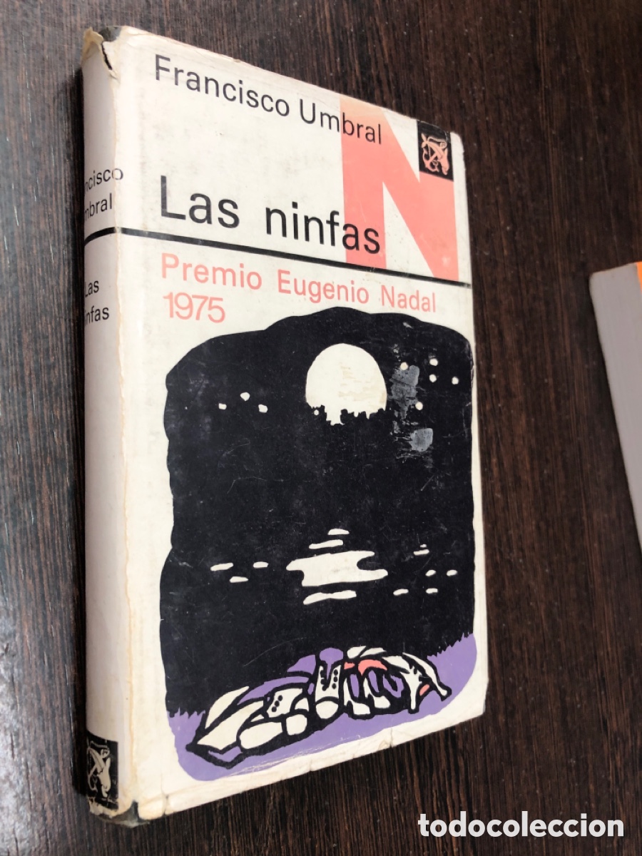 Libros: LAS NINFAS FRANCISCO UMBRAL PREMIO EUGENIO NADAL 1975 EDICIONES DESTINO COLECCION ANCORA Y DELFIN481