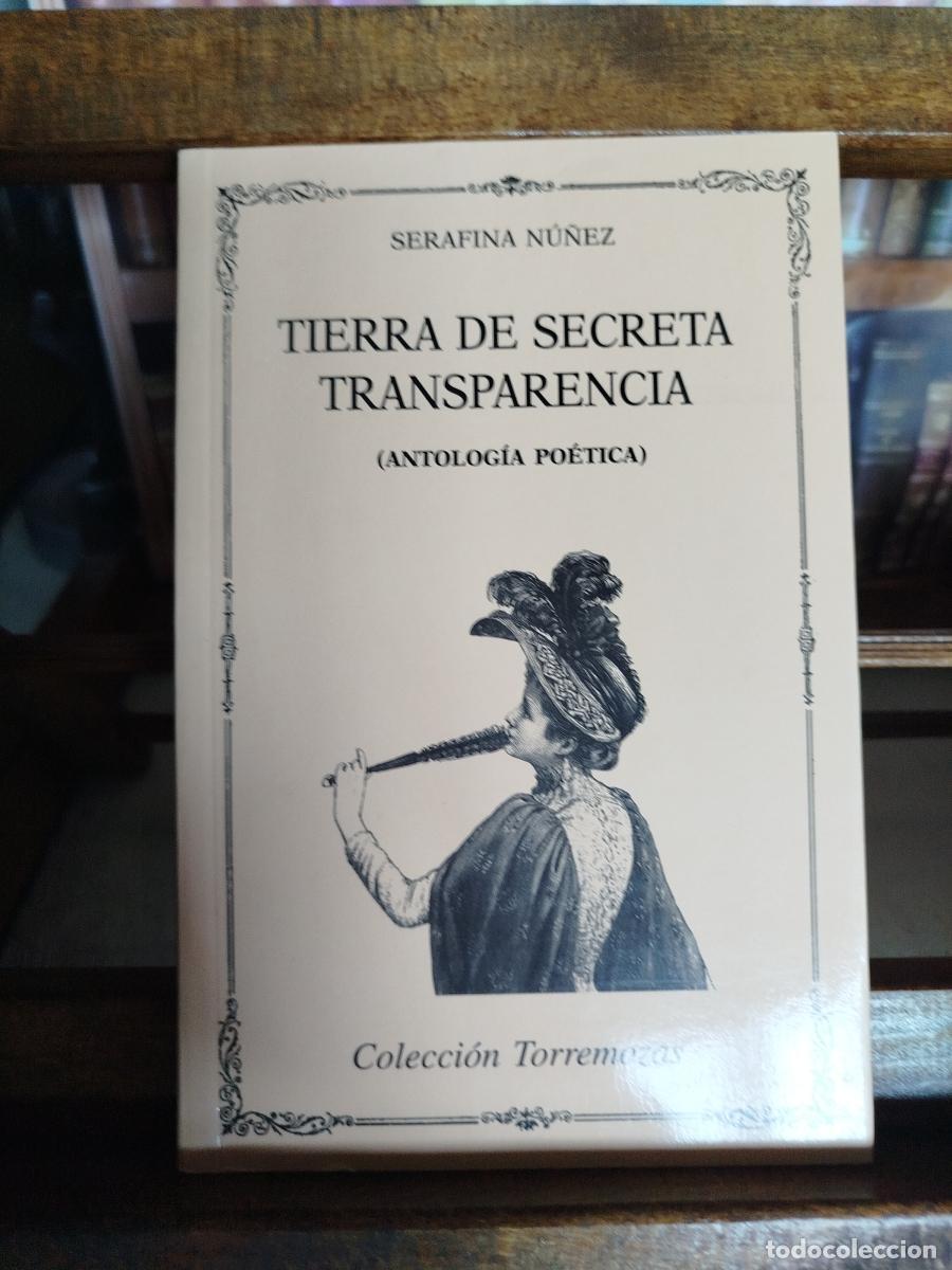 Libros: Tierra de secreta transparencia: (Antolog&iacute;a po&eacute;tica) - N&uacute;&ntilde;ez, Serafina.
