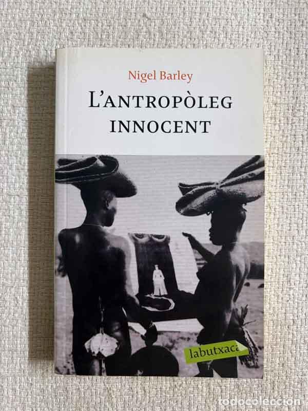 B&uuml;cher: L'antropol&ograve;gic innocent - Nigel Barley