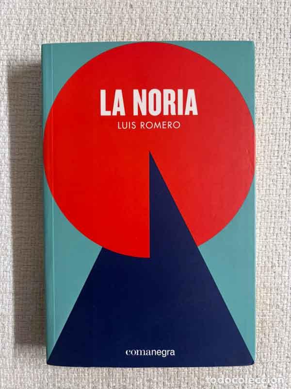 Libri di seconda mano: La noria - Luis Romero