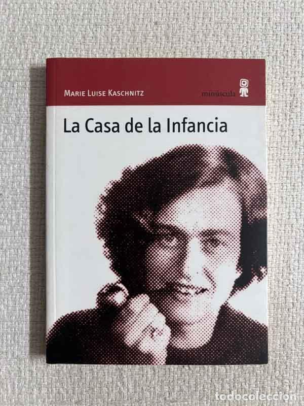 B&uuml;cher: La Casa de la Infancia - Marie Luise Kaschnitz