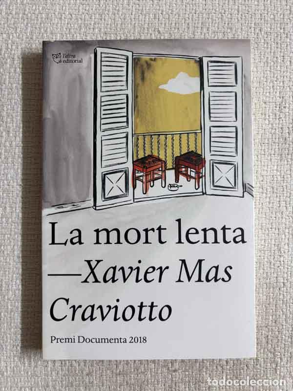 B&uuml;cher: La mort lenta - Xavier Mas Craviotto