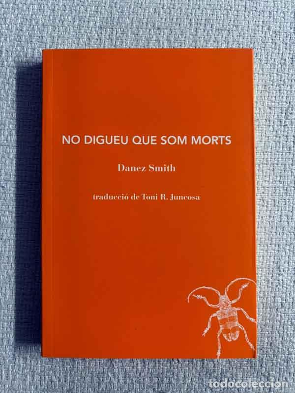 Libri di seconda mano: No digueu que som morts - Danez Smith