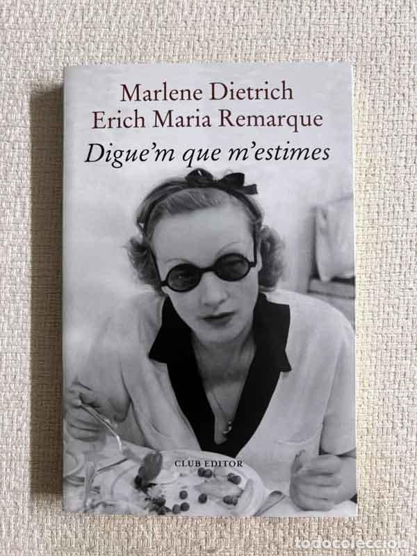 Libri di seconda mano: Digue'm que m'estimes - Erich Maria Remarque / Marlene Dietrich