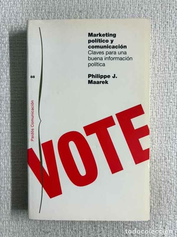 Livres: Marketing politico y comunicaci&oacute;n - Philippe J. Maarek