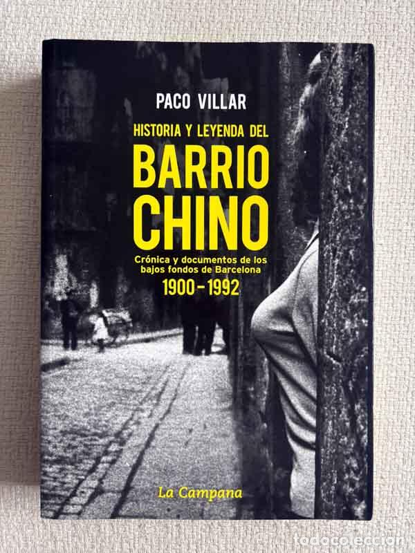 Libri di seconda mano: Historia y leyenda del Barrio Chino - Paco Villar