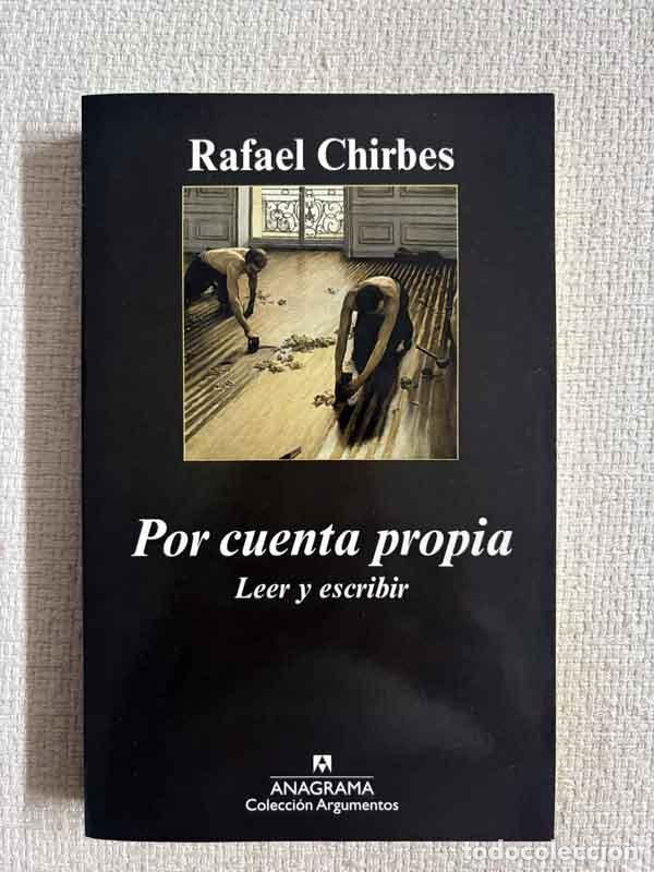 books: Por cuenta propia - Rafael Chirbes