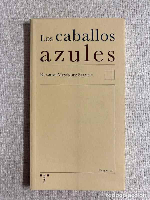 books: Los caballos azules - Ricardo Men&eacute;ndez Salm&oacute;n