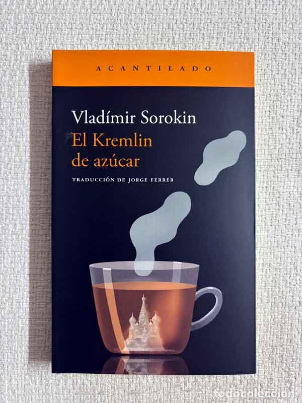 books: El kremlin de az&uacute;car - Vlad&iacute;mir Sorokin