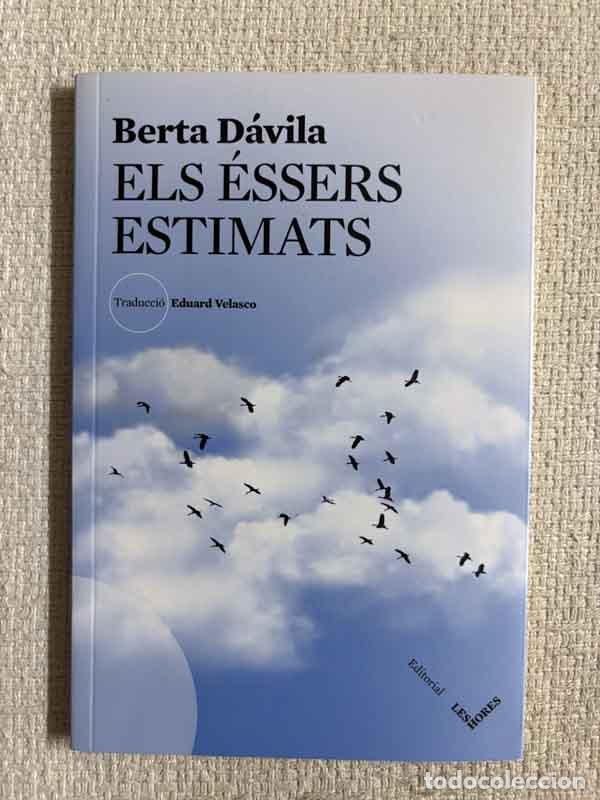 Livres: Els &eacute;ssers estimats - Berta D&aacute;vila