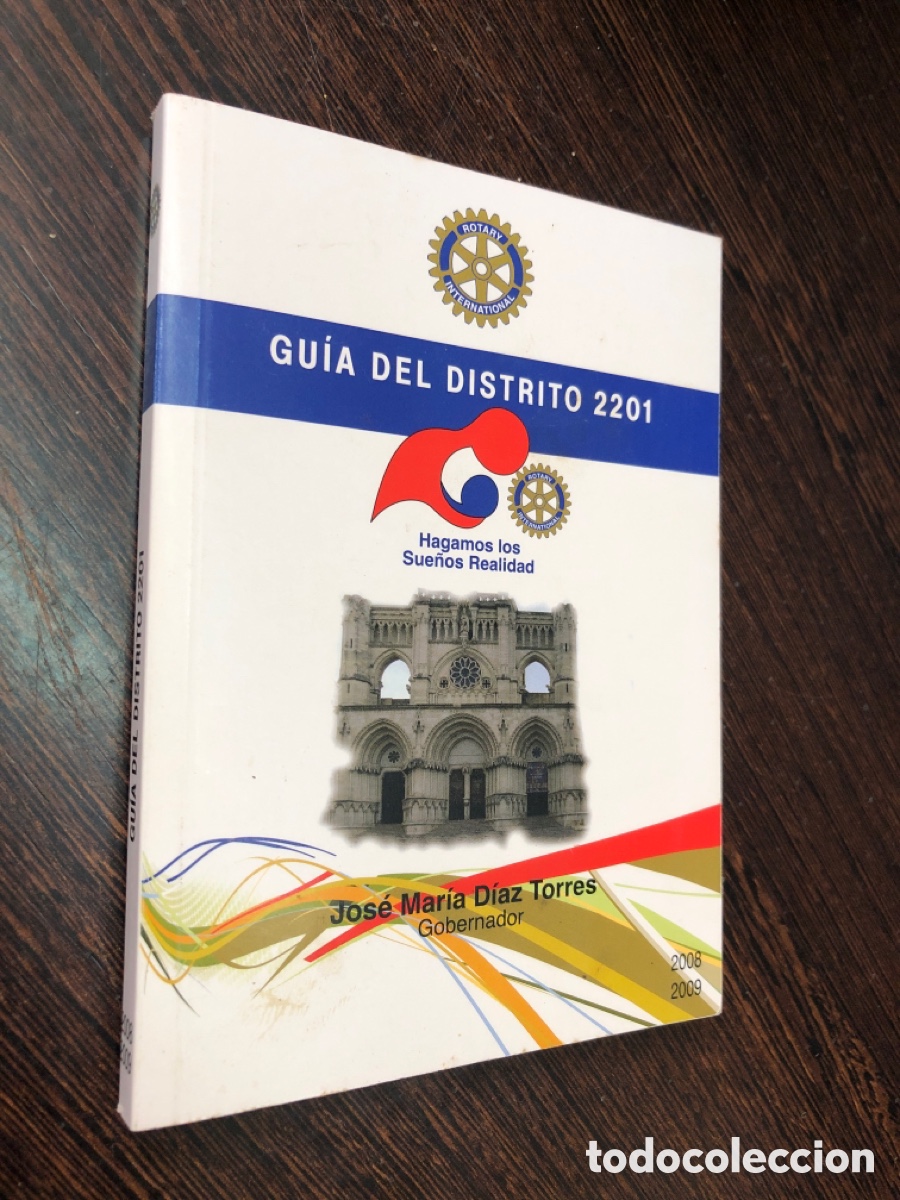 Libros: GUIA DEL DISTRITO 2201 JOSE MARIA DIAZ TORRES GOBERNADOR ROTARY INTERNATIONAL 2008 2009
