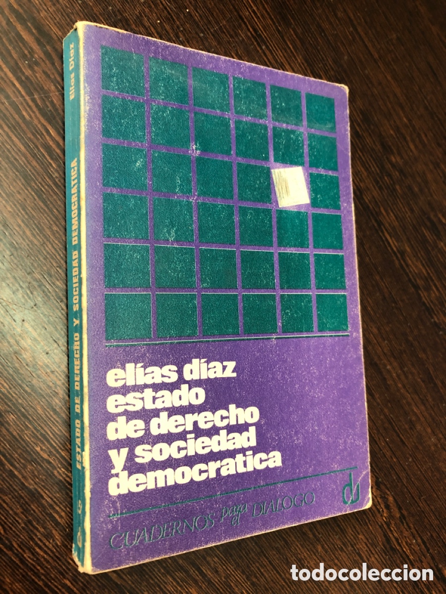 Libros: ESTADO DE DERECHO Y SOCIEDAD DEMOCRATICA ELIAS DIAZ EDITORIAL CUADERNOS PARA EL DIALOGO