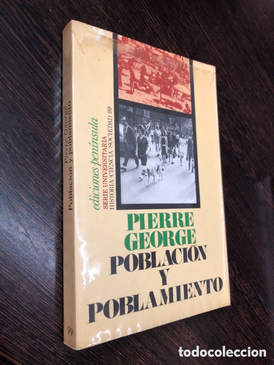 Libros: PIERRE GEORGE POBLACION Y POBLAMIENTO EDICIONES PENINSULA