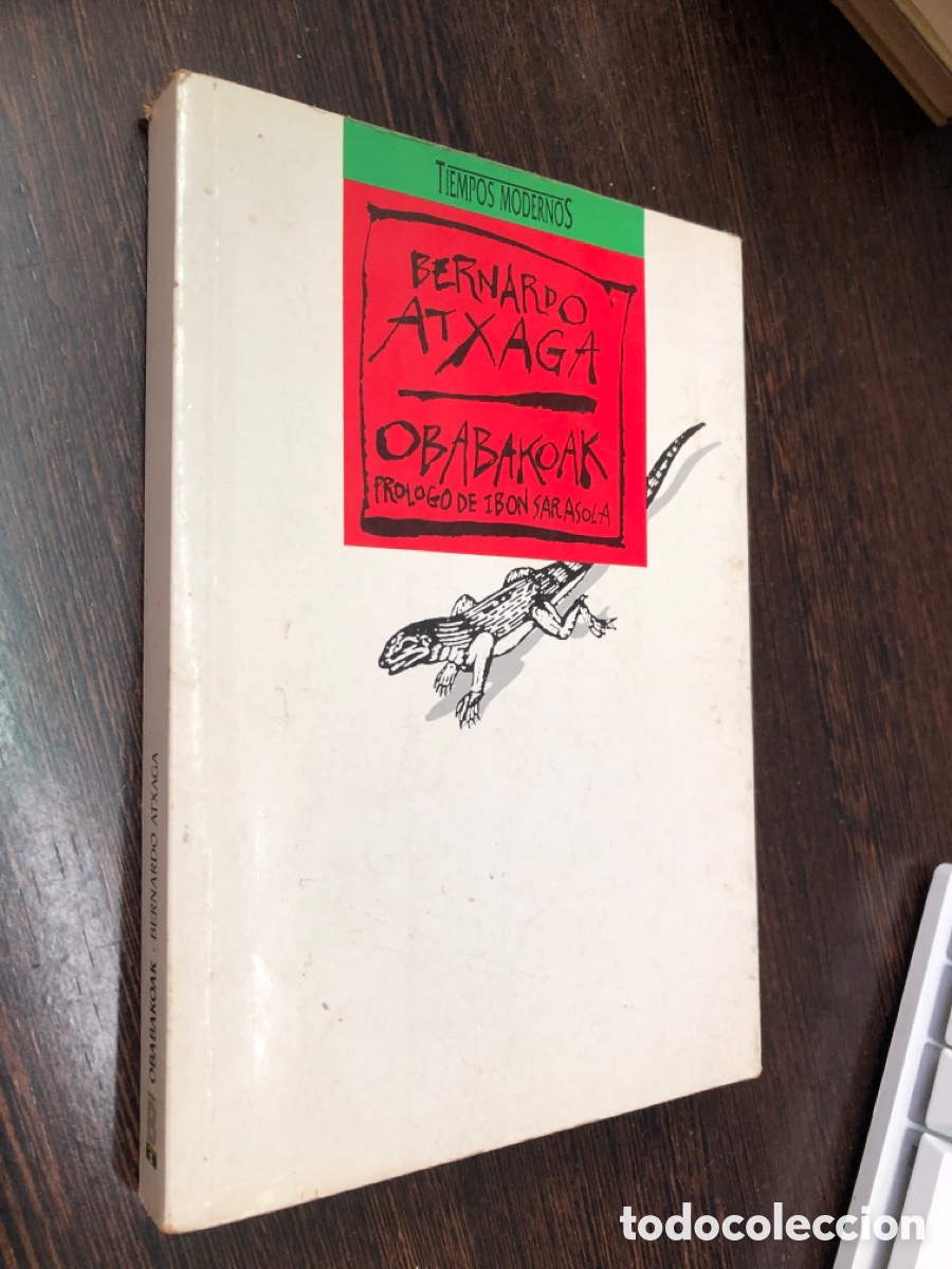 Libros: BERNARDO ATXAGA OBABAKOAK PROLOGO DE IBON SARASOLA TIEMPOS MODERNOS
