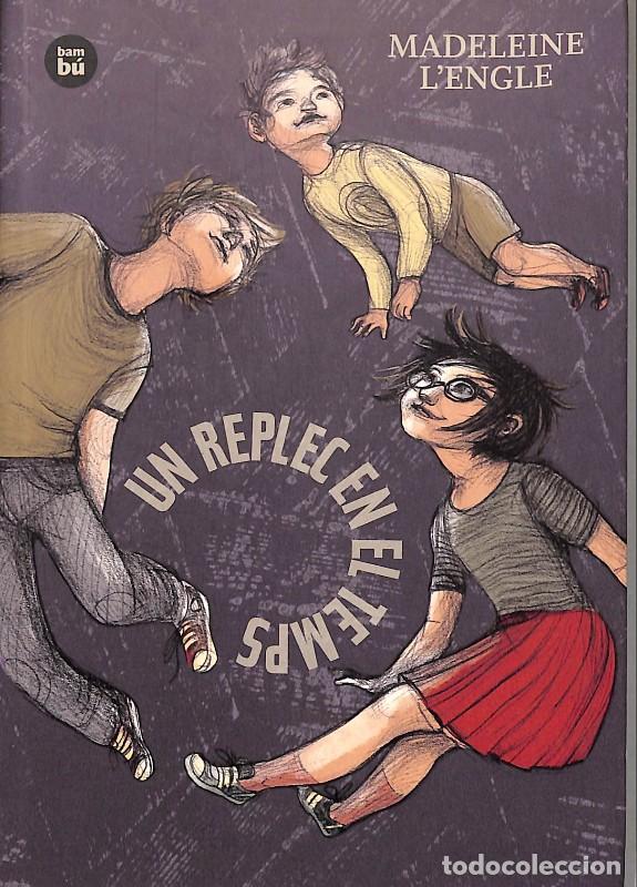 Libros: Un replec en el temps - Madeleine l'Engle - Bamb&uacute; - 2015 - Trad. Aurora Ballester