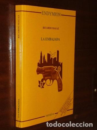 B&uuml;cher: LA EMBAJADA - Magaz, Ricardo