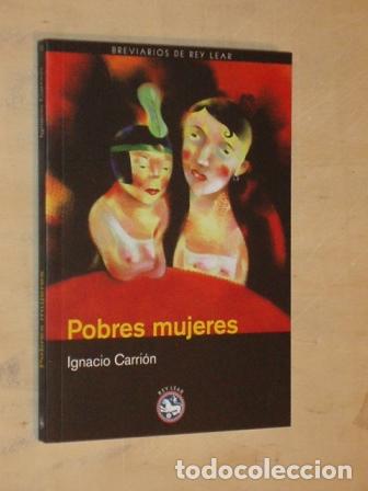 Libri di seconda mano: POBRES MUJERES - Carri&oacute;n, Ignacio